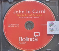 The Tailor of Panama written by John Le Carre performed by Michael Jayston on MP3 CD (Unabridged)